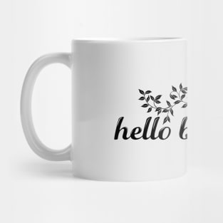 Hello Beautiful Mug